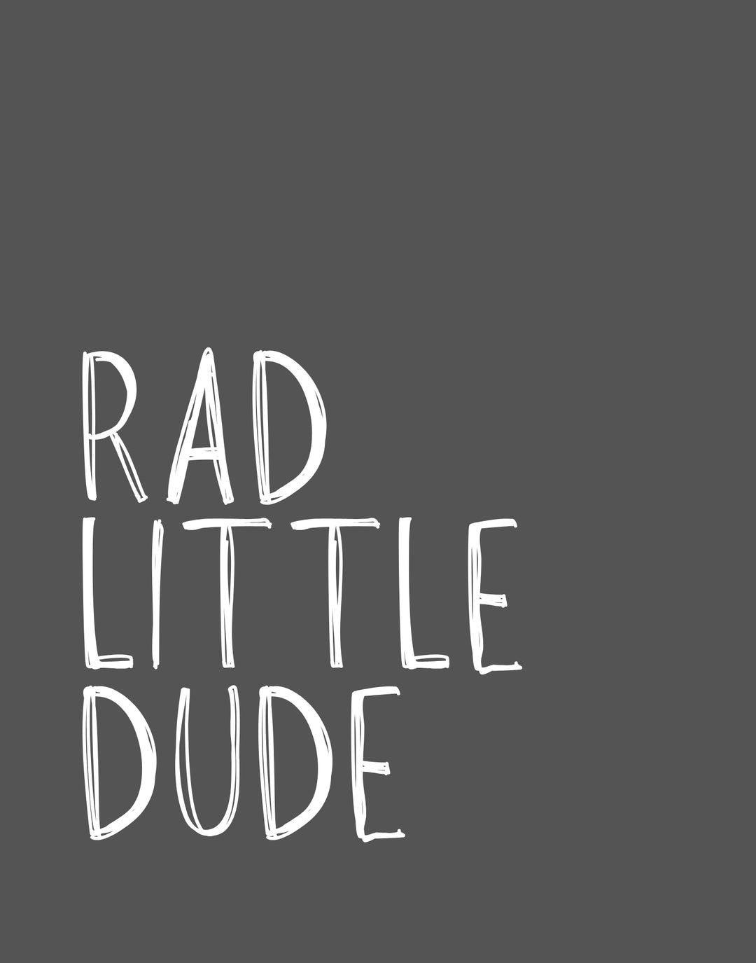 RAD LITTLE DUDE PRINT